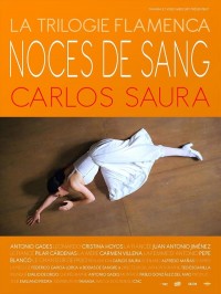 La Trilogie Flamenca de Carlos Saura : Noces de sang, affiche version restaurée