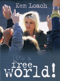 Affiche It's a Free World - Réalisation Ken Loach