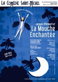 Jacques Offenbach et la mouche enchantée à la Comédie Saint-Michel