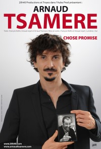 Arnaud Tsamère : Chose promise - Affiche
