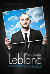 Benjamin Leblanc : s'expose sur scène