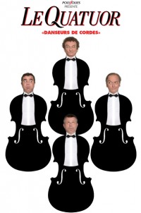 Le Quatuor : Danseurs de cordes - Affiche