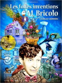Les Folles inventions de M. Bricolo (Affiche)