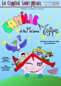 Camille et les maisons magiques à la Comédie Saint-Michel : Affiche
