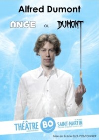 Alfred Dumont : Ange ou Dumont
