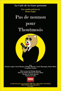 Pas de nounou pour Thoutmosis : Affiche au Café de la Gare