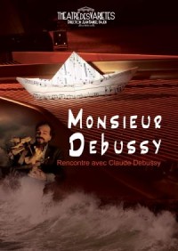 Monsieur Debussy : Affiche au Théâtre des Variétés