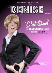 Denise - C'est Show ! au Lieu