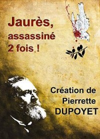 Affiche Jaurès, assassiné deux fois !
