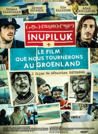 Inupiluk + Le film que nous tournerons au Groenland : Affiche