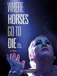 Where Horses Go To Die, Affiche