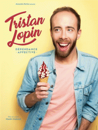 Tristan Lopin : Dépendance affective - Affiche