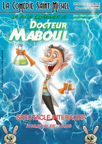 Les Folles expériences du docteur Maboul à la Comédie Saint-Michel