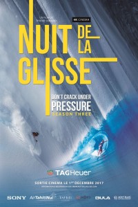 La Nuit de la glisse : Don't Crack Under Pressure. Season Three : Affiche