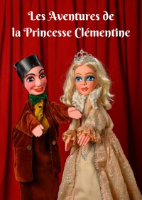 Les Aventures de la Princesse Clémentine - Guignol de Paris