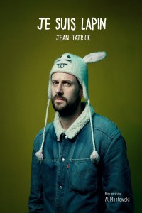 Jean-Patrick : Je suis lapin - Affiche