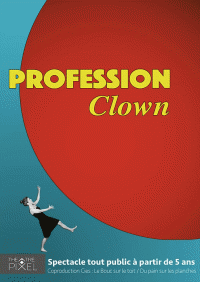 Profession Clown au Théâtre Pixel
