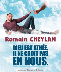 Romain Cheylan : Dieu est athée, il ne croit pas en nous