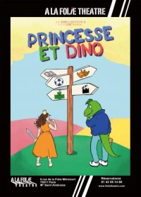 Princesse et Dino à la Folie Théâtre