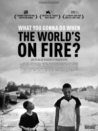 What You Gonna Do When the World's on Fire ?, affiche