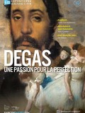Affiche Degas : une passion pour la perfection - David Bickerstaff