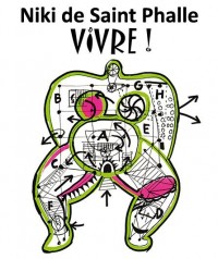 Vivre ! Niki de Saint Phalle
