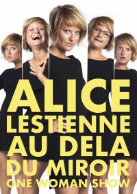Alice Lestienne : Au delà du miroir - Affiche
