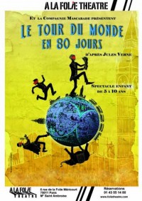 Le Tour du monde en 80 jours à la Folie Théâtre