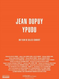 Jean Dupuy Ypudu - Réalisation Gilles Coudert - Photo
