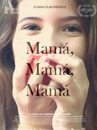 Mamá, Mamá, Mamá - Réalisation Sol Berruezo Pichon-Rivière - Photo