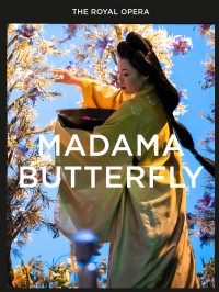 Affiche Royal Opera House : Madama Butterfly