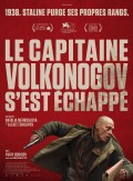Affiche du film Le Capitaine Volkonogov s'est échappé - Réalisation Natalya Merkulova et Aleksey Chupov