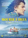 Affiche Mourir à Ibiza (Un film en trois étés) - Anton Balekdjian