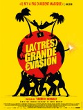 Affiche La (Très) Grande Évasion - Réalisation Yannick Kergoat