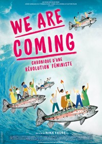 Affiche du film We Are Coming : Chronique d'une révolution féministe - Réalisation Nina Faure
