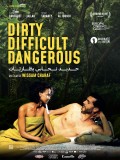 Affiche du film Dirty, Difficult, Dangerous - Réalisation Wissam Charaf