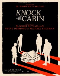 Affiche Knock at the Cabin - Réalisation M. Night Shyamalan