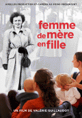 Affiche du film Femme de mère en fille - Réalisation Valérie Guillaudot