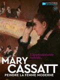 Affiche Mary Cassat : Peindre la femme moderne