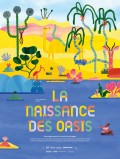 Affiche du programme d'animation La Naissance des Oasis