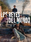 Affiche du film Los reyes del Mundo - Réalisation Laura Ortega
