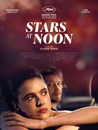 Affiche du film Stars at Noon - Réalisation Claire Denis