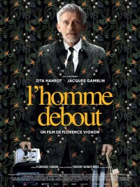 Affiche du film L'Homme debout - Réalisation Florence Vignon