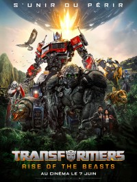 Affiche du film Transformers: Rise of the Beasts - Réalisation Steven Caple Jr.
