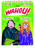 Affiche du film Wahou ! - Réalisation Bruno Podalydès