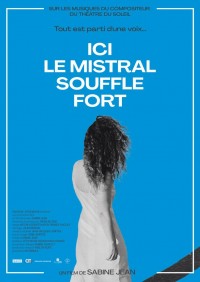 Affiche Ici le mistral souffle fort - Réalisation Sabine Jean