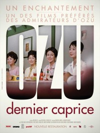 Affiche Dernier caprice - Réalisation Yasujiro Ozu
