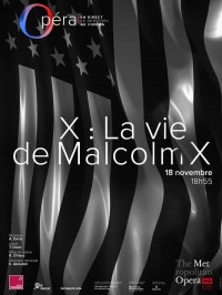 Affiche X : La vie de Malcolm X (Metropolitan Opera) - Robert O’Hara, Thulani Davis, Anthony Davis