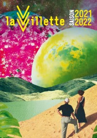 Affiche La Villette - Saison 2021-2022