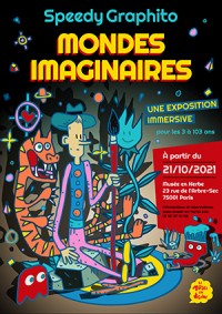 Affiche de l'exposition de Speedy Graphito : Mondes imaginaires au Musée en Herbe